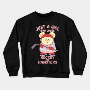 Just A Girl Who Loves Hockey and Hamsters Gift product Crewneck Sweatshirt